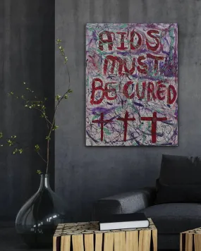 AIDS Must Be Cured - Original Painting