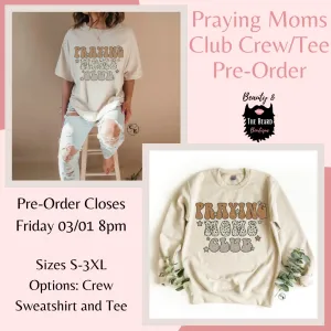 Praying Mama Club Sweatshirt & Tee Pre-Order